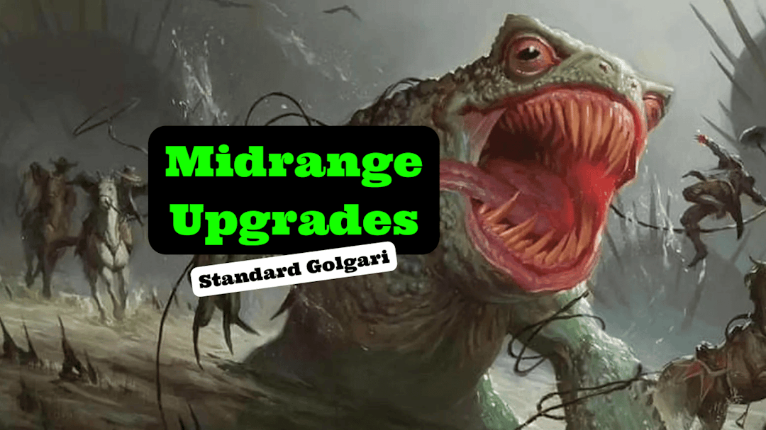 Upgrade your Standard Golgari Midrange deck with our expert guide. Discover recommended card additions and strategic tweaks to enhance your gameplay. 