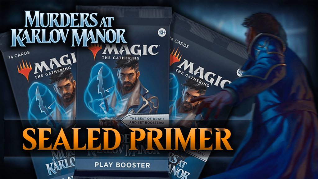 Master your Sealed games with our Murders at Karlov Manor guide. Get insights on building decks, strategic plays, and cards to watch for in this MTG set. 